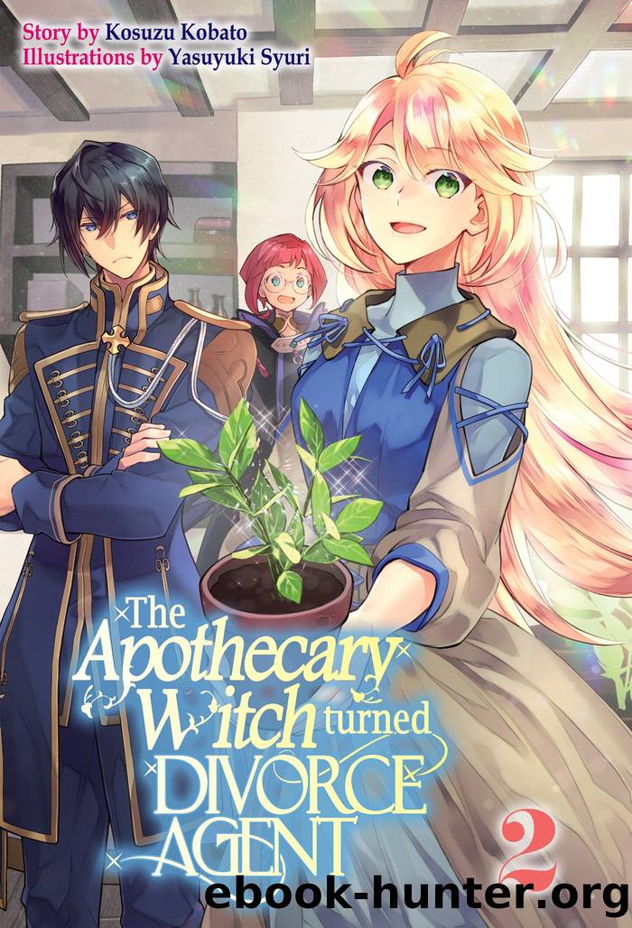 The Apothecary Witch Turned Divorce Agent: Volume 2 by Kosuzu Kobato