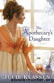 The Apothecary's Daughter by Julie Klassen