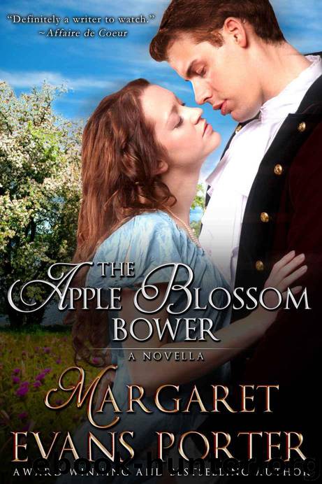 The Apple Blossom Bower (Historical Romance Novella) by Porter Margaret Evans