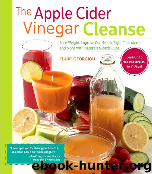 The Apple Cider Vinegar Cleanse by Claire Georgiou