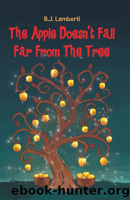 The Apple Doesn't Fall Far From the Tree by B.J. Lamberti