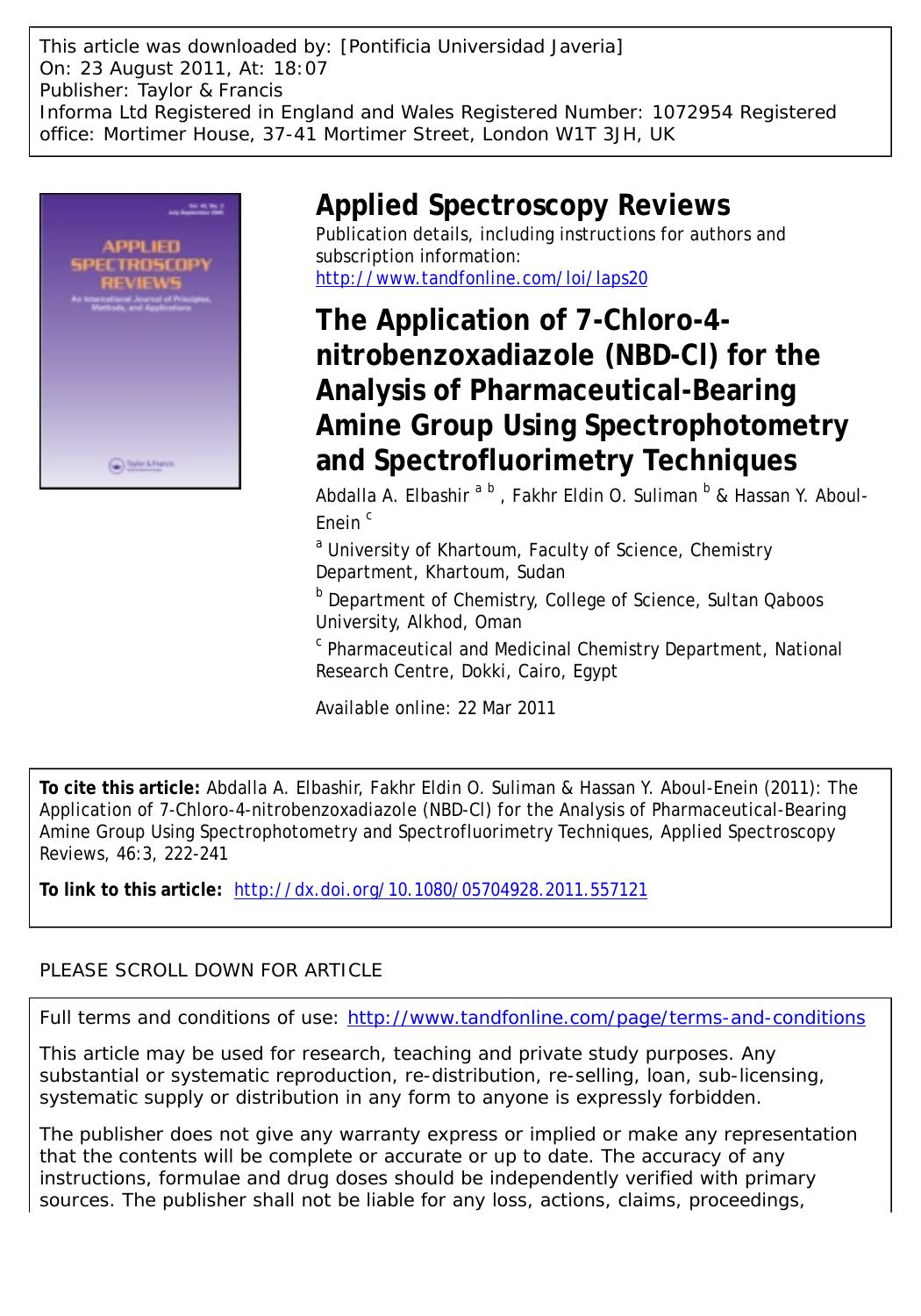 The Application of 7-Chloro-4-nitrobenzoxadiazole (NBD-Cl) for the Analysis of Pharmaceutical-Bearing Amine Group Using Spectrophotometry and Spectrofluorimetry Techniques by Abdalla A. Elbashir a b Fakhr Eldin O. Suliman b & Hassan Y. Aboul-Enein c