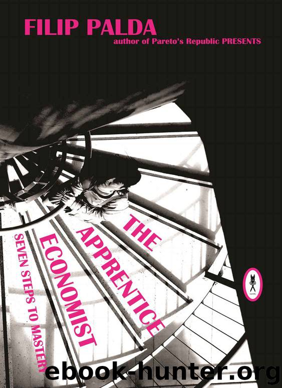 The Apprentice Economist: Seven Steps to Mastery by Palda Filip