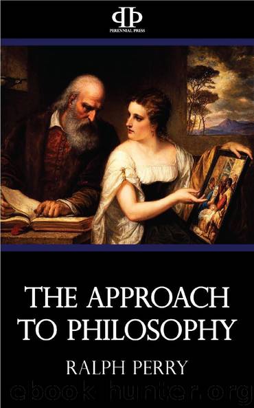 The Approach to Philosophy by Ralph Perry