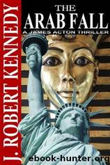 The Arab Fall by Kennedy J. Robert