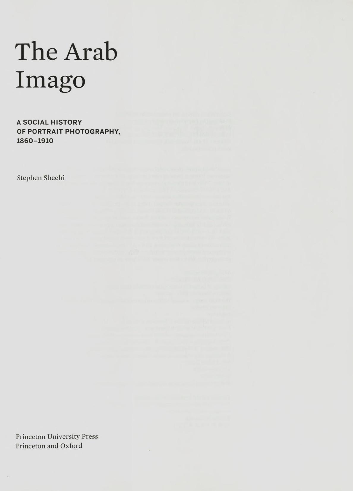 The Arab Imago: A Social History of Portrait Photography, 1860â1910 by Stephen Sheehi