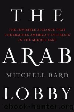 The Arab Lobby by Mitchell Bard