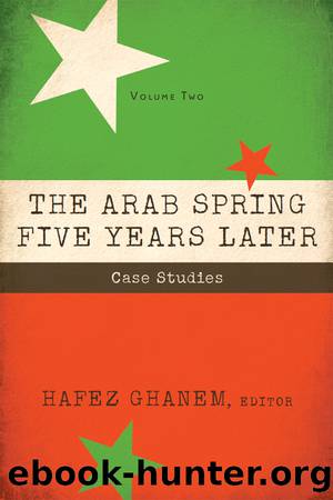 The Arab Spring Five Years Later: Vol 2 by Ghanem Hafez;