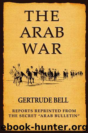 The Arab War by Gertrude Bell
