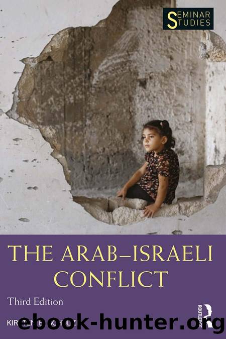 The Arab-Israeli Conflict by Kirsten E. Schulze