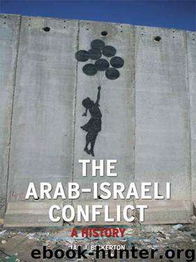 The Arab-Israeli Conflict: A History (Contemporary Worlds) by Bickerton Ian J