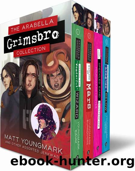 The Arabella Grimsbro Collection by Matt Youngmark