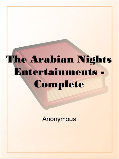 The Arabian Nights Entertainments - Complete by N/A