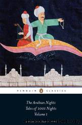 The Arabian Nights: Tales of 1,001 Nights: Volume 1 by Robert Irwin & Malcolm C. Lyons & Ursula Lyons