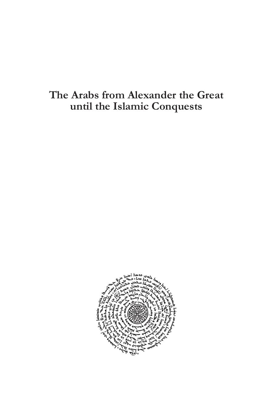 The Arabs from Alexander the Great until the Islamic Conquests: Orientalist Perceptions and Contemporary Conflicts by Ayad Al-Ani