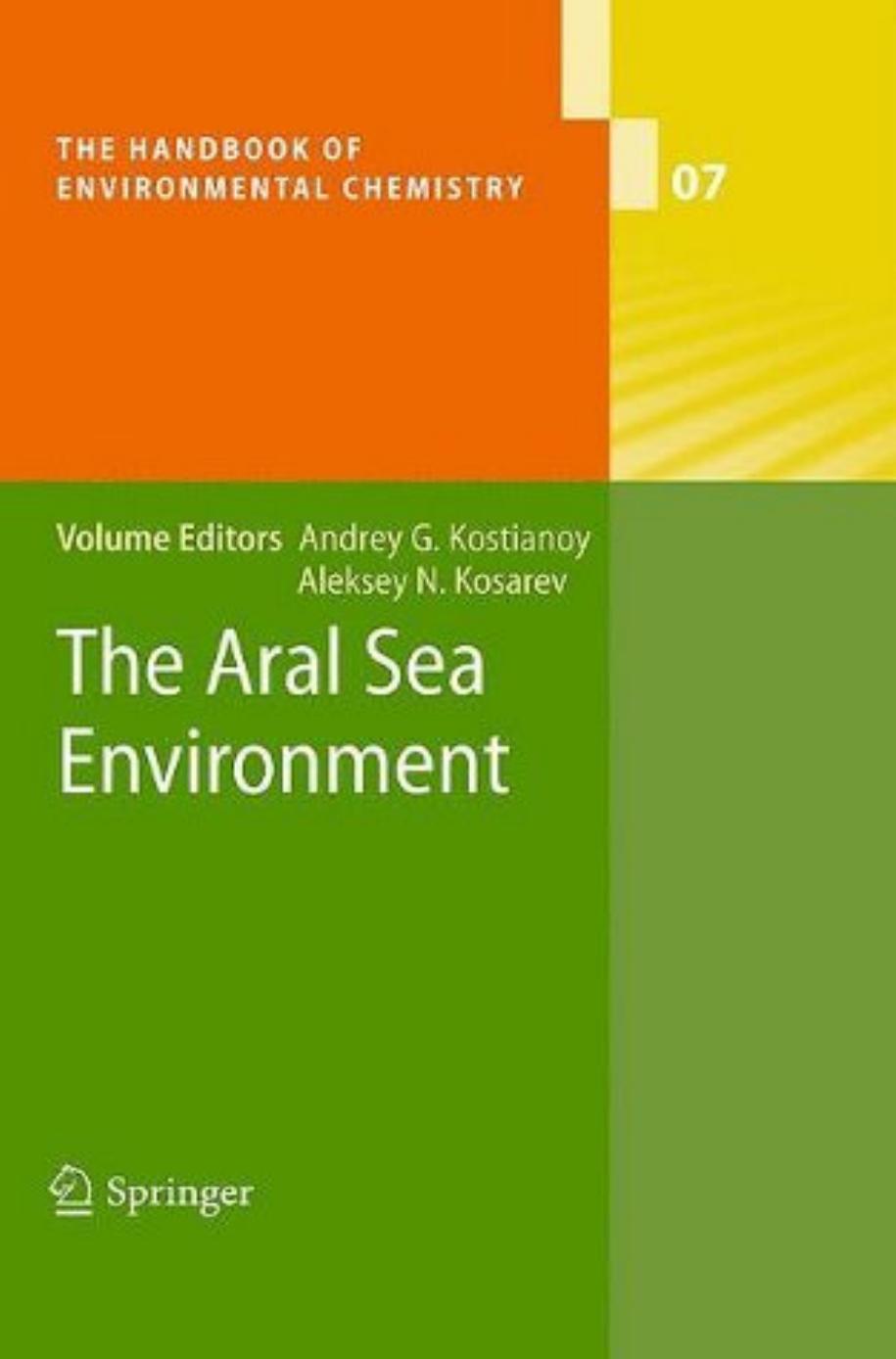 The Aral Sea Environment by Andrey G. Kostianoy & Aleksey N. Kosarev