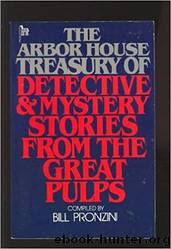 The Arbor House Treasury of Detective and Mystery Stories From the Great Pulps by Bill Pronzini