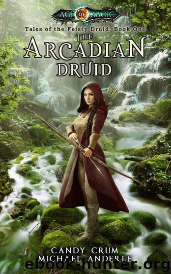 The Arcadian Druid by Candy Crum & Michael Anderle