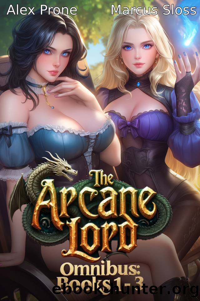 The Arcane Lord: Omnibus Books 1-3 by Marcus Sloss & Alex Prone
