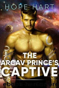 The Arcav Prince's Captive by Hope Hart