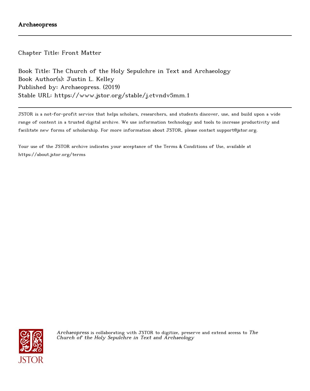 The Archaeology and Early History of the Church of the Holy Sepulchre in Jerusalem by Justin Kelley