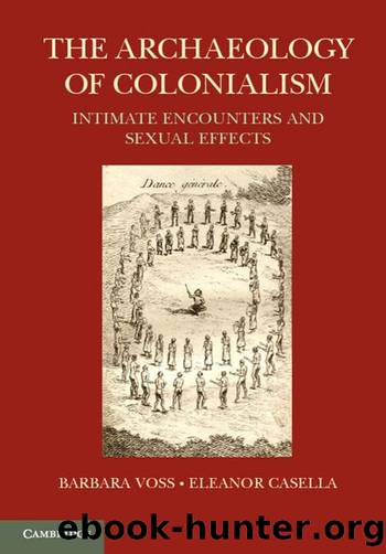 The Archaeology of Colonialism by Casella Eleanor Conlin. Voss Barbara L