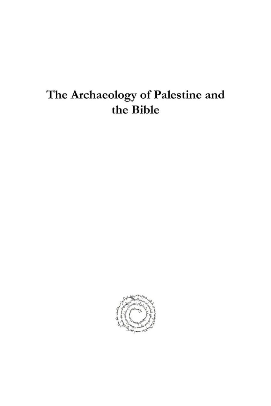 The Archaeology of Palestine and the Bible (Gorgias Classic Archaeological Reprints 5) by William Albright