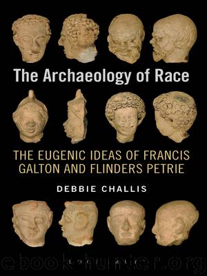 The Archaeology of Race by Challis Debbie;