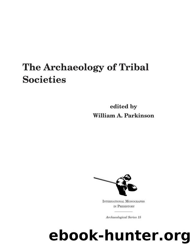 The Archaeology of Tribal Societies by William A. Parkinson (editor)