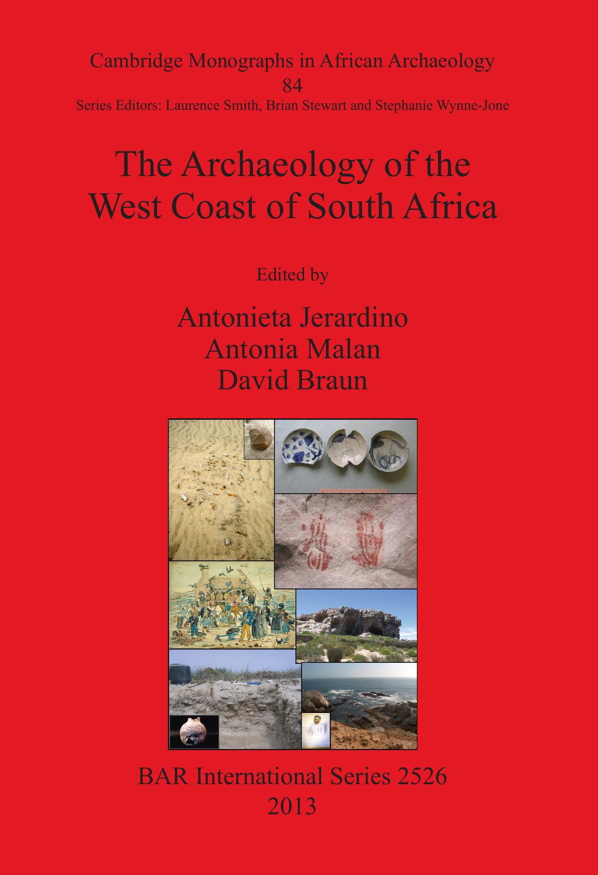 The Archaeology of the West Coast of South Africa by Antonieta Jerardino (editor) Antonia Malan (editor) David Braun (editor)
