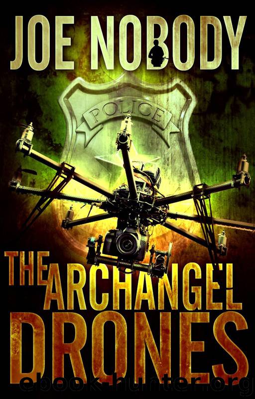 The Archangel Drones by Joe Nobody