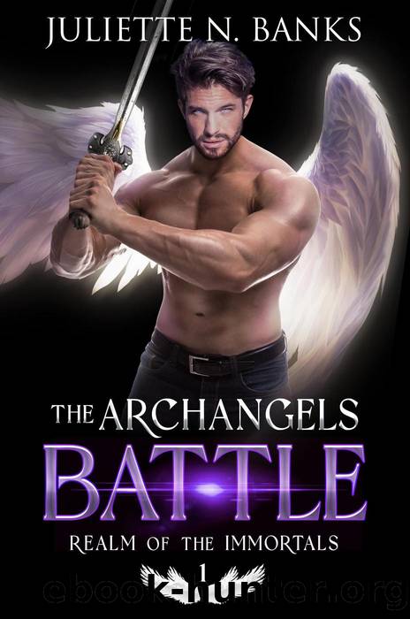 The Archangels Battle by Juliette N Banks