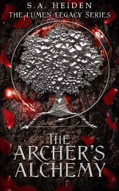 The Archer's Alchemy (The Lumen Legacy Series Book 2) by S.A. Heiden