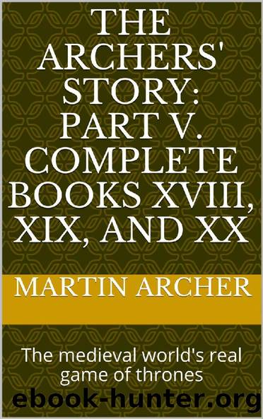 The Archers' Story: Part V: Complete books XVIII, XIX, and XX (The Company of Archers) by Martin Archer