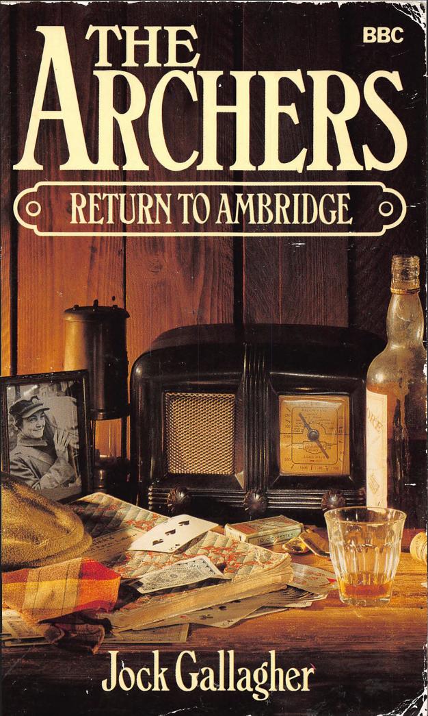 The Archers: Return to Ambridge by Jock Gallagher