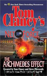 The Archimedes Effect: Net Force 10 by Tom Clancy
