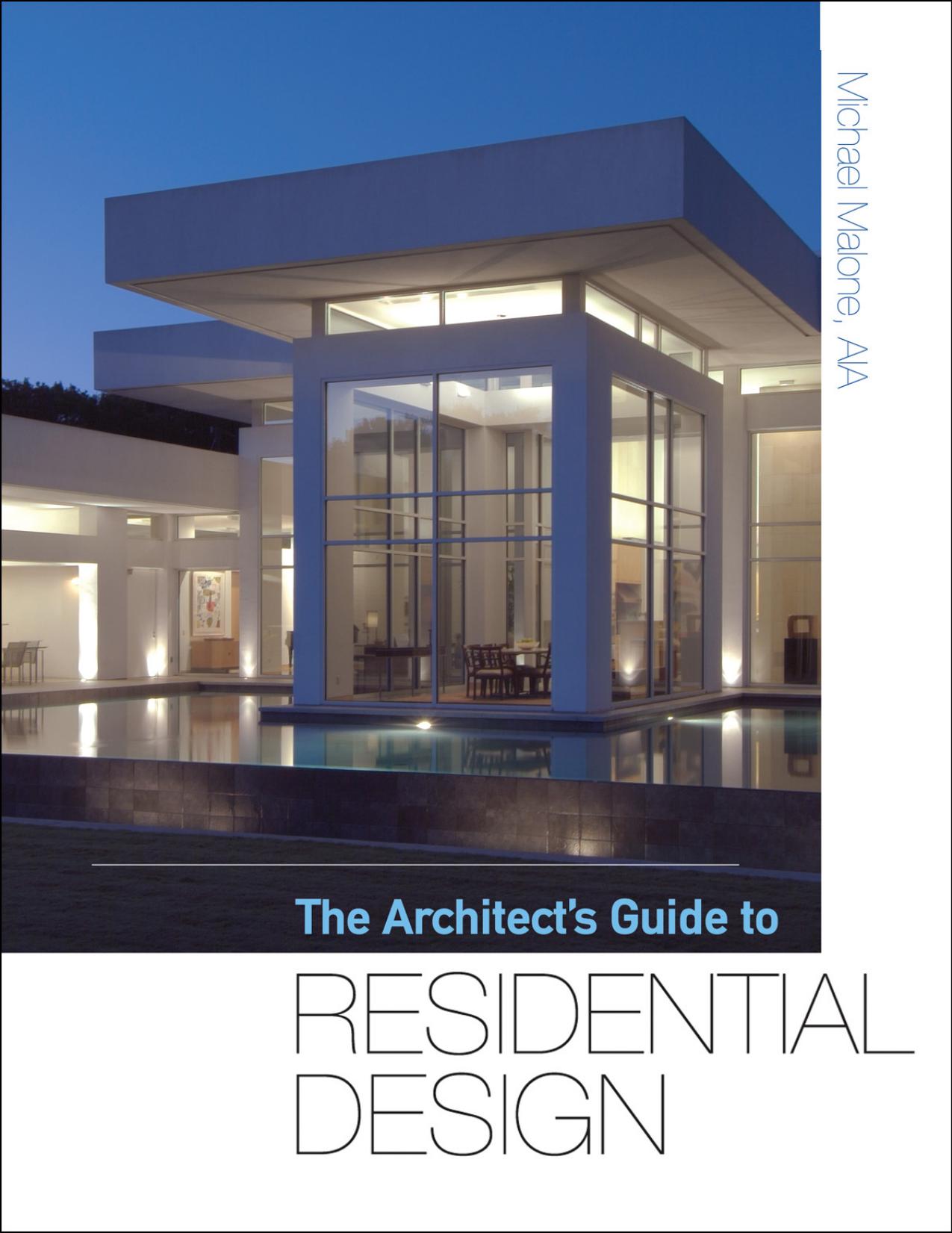 The Architect's Guide to Residential Design by Michael Malone