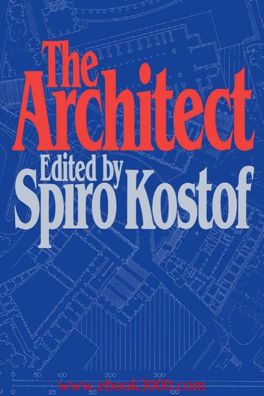 The Architect: Chapters in the History of the Profession by Unknow
