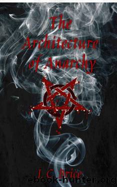 The Architecture of Anarchy : Prophecy of Solon by J.C Brice