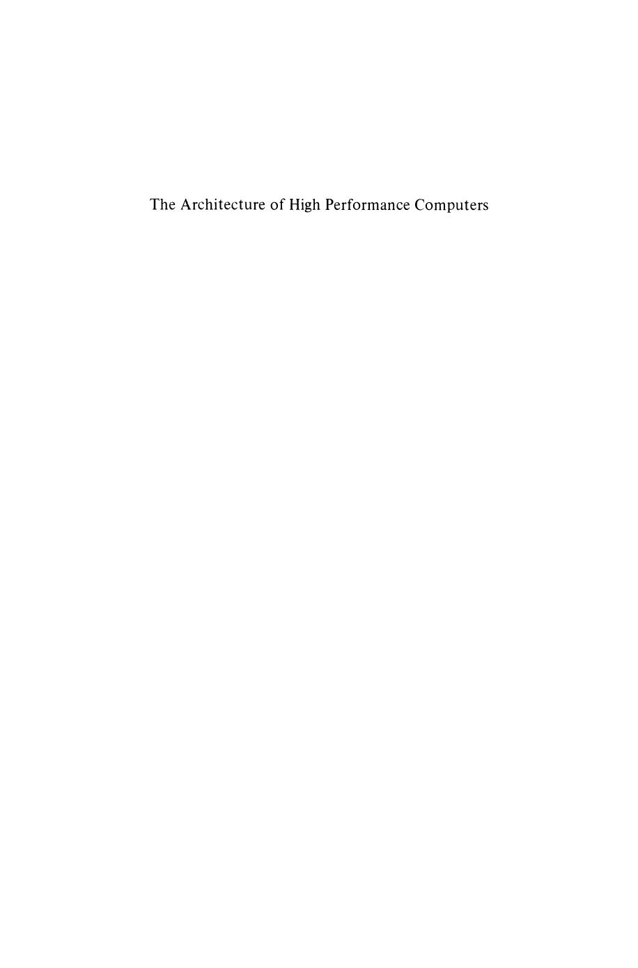 The Architecture of High Performance Computers by Roland N. Ibbett (auth.)