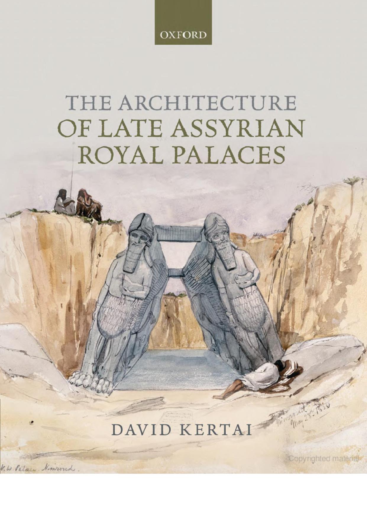 The Architecture of Late Assyrian Royal Palaces (Art Ebook) by Unknown