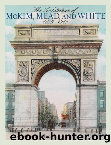 The Architecture of McKim, Mead, and White by Greenberg Allan;George Michael; & Michael George
