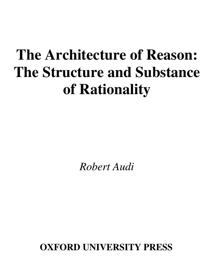 The Architecture of Reason: The Structure and Substance of Rationality by Robert Audi