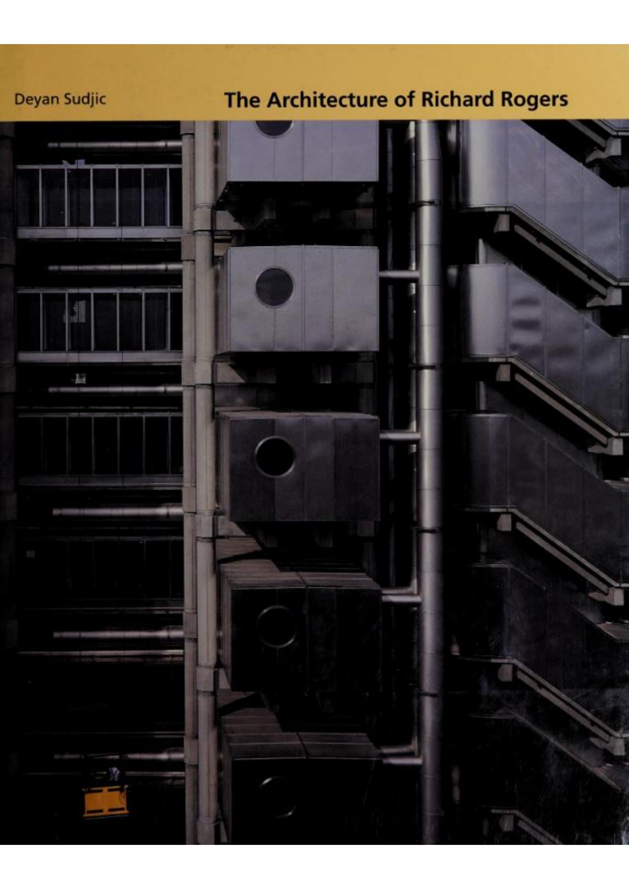 The Architecture of Richard Rogers by Deyan Sudjic