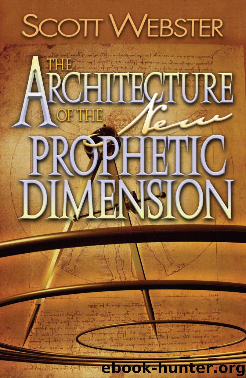 The Architecture of the New Prophetic Dimension by Scott Webster