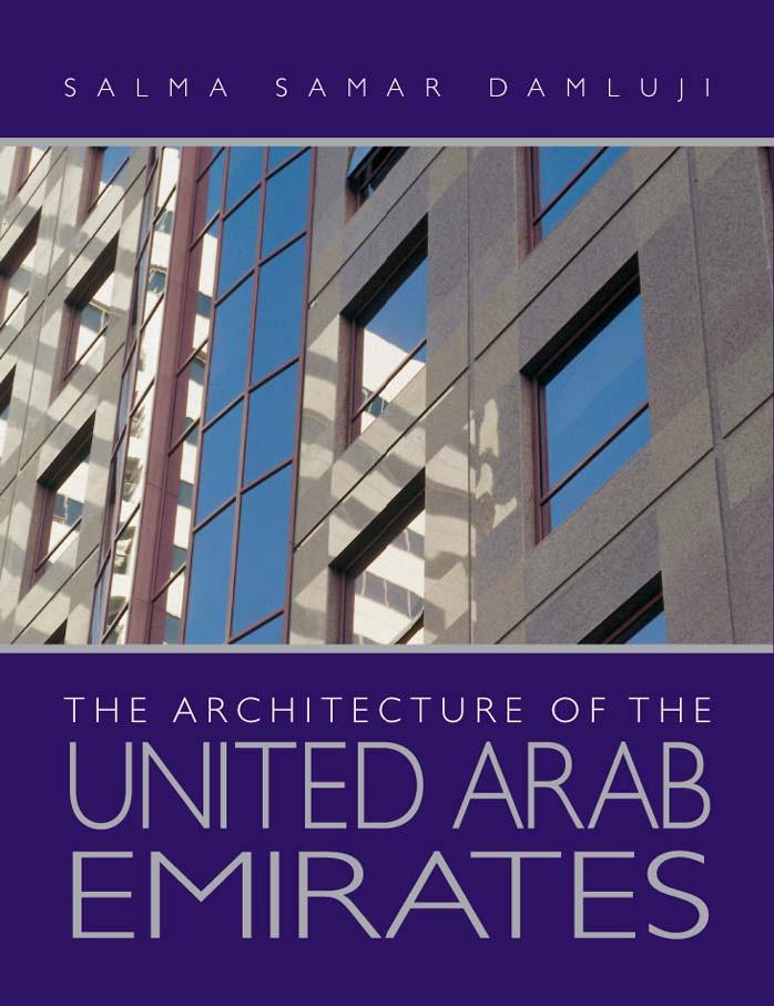 The Architecture of the United Arab Emirates by Salma S. Damluji