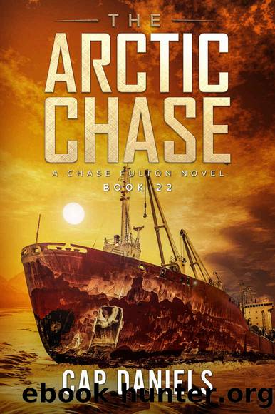 The Arctic Chase: A Chase Fulton Novel (Chase Fulton Novels Book 22) by Cap Daniels