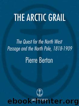 The Arctic Grail by Pierre Berton