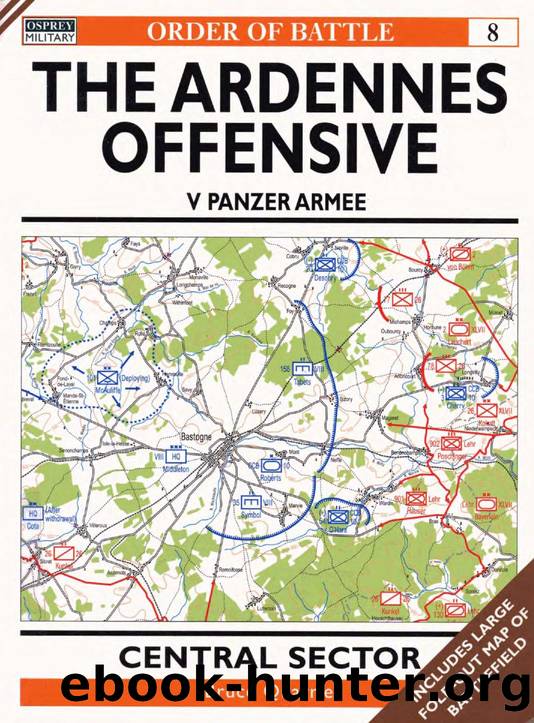 The Ardennes Offensive. V Panzer Armee Order of Battle 8 by Unknown