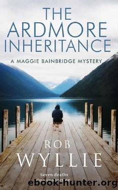 The Ardmore Inheritance: A British murder mystery (The Maggie Bainbridge Mysteries Book 4) by Rob Wyllie